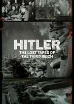 Watch Hitler: The Lost Tapes of the Third Reich Movie2k