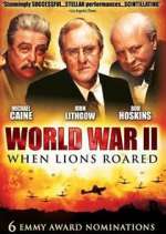 Watch World War II: When Lions Roared Movie2k