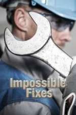 Watch Impossible Fixes Movie2k