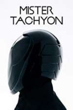 Watch Mister Tachyon Movie2k