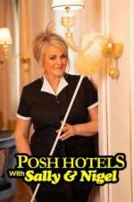 Watch Posh Hotels with Sally & Nigel Movie2k