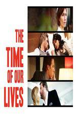 Watch The Time of Our Lives Movie2k