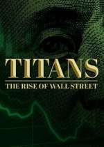 Watch Titans: The Rise of Wall Street Movie2k