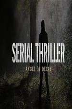 Watch Serial Thriller: Angel of Decay Movie2k