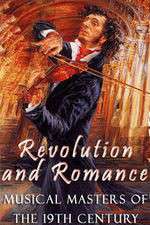 Watch Revolution and Romance - Musical Masters of the 19th Century Movie2k