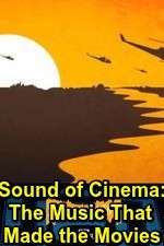 Watch Sound of Cinema: The Music That Made the Movies Movie2k