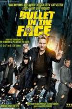 Watch Bullet in the Face Movie2k