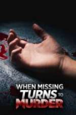 Watch When Missing Turns to Murder Movie2k